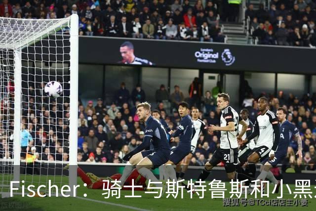 Fischer：骑士与斯特鲁斯和小黑进行交易谈判 此举有助于引进老詹